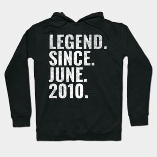 Legend since June 2010 Birthday Shirt Happy Birthday Shirts Hoodie